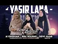 Yasir Lana - Ai Khodijah - Risa Solihah - Dewi Hajar (Cover) || Official Lirik