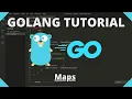 Golang Tutorial - Maps
