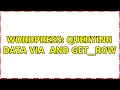 Wordpress querying data via wpdb and get - row