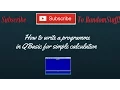 How to write a simple calculation programme in QBasic or QB64