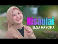 ELSA MAYORA - RISAULAI (LAGU MINANG)