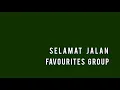 Download Lagu SELAMAT JALAN - FAVOURITEs GROUP - lirik