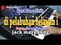 Lagu DI PELABUHAN BELAWAN I [KARAOKE] JACK MARPAUNG