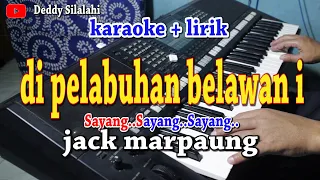 Download DI PELABUHAN BELAWAN I [KARAOKE] JACK MARPAUNG MP3