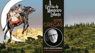 A Grécia de Monteiro Lobato - Noites Gregas