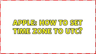 Apple How to set time zone to UTC