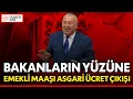 Cemal Enginyurt'tan bakanların yüzüne emekli maaşı, asgari ücret çıkışı!