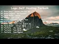 Download Lagu Lagu Self Healing Indo Terbaik