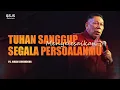 Download Lagu TUHAN SANGGUP Menyelesaikan Segala Masalahmu! - Ps. Johan Lumoindong | GSJS Jakarta