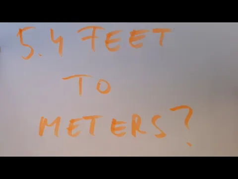Download MP3 5.4 feet to meters?