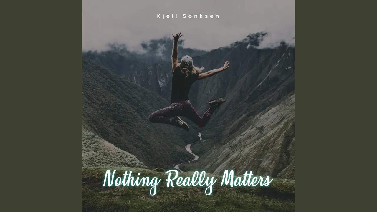 Nothing Really Matters Nothing Really Matters