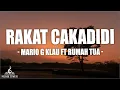 Download Lagu Rakat Cakadidi - Mario G Klau Ft Rumah Tua (Lirik) Lagu Timur 2024