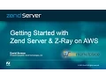 Getting Started with Zend Server and Z-Ray on AWS