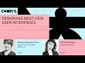 Designing next-gen user interfaces - Nataliya Kosmyna Ph D Michelle Cortese Config 2023