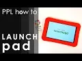 How do I use a Launchpad