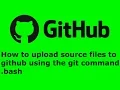 GITHUB COMMAND BASH UPLOAD