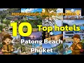 Top 10 Must-Visit Hotels in Patong Beach Phuket HotelGoGoGo