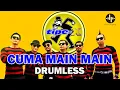 Download Lagu TIPE X - CUMA MAIN MAIN // DRUMLESS LAGU INDONESIA