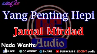 Download Karaoke Yang Penting Happy || Jamal  Mirdad  Nada Wanita DCIMT audio MP3