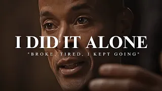 I DID IT ALONE. I KEEP GOING. - David Goggins Best Motivational Speeches