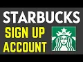 How To Starbucks Sign Up Account How to Create Starbucks App