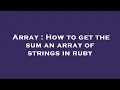 Array How to get the sum an array of strings in ruby