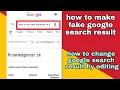 how to make fake search result change google search result by editing