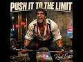 PUSH IT TO THE LIMIT (SCARFACE)
