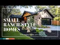 Tiny Ranch Big Style Beautiful Small Ranch-Style Homes