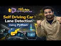 Lane Detection for Self Driving Car Project Self Driving Car Lane Detection using Python