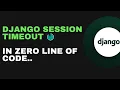 Django logout user after a specific time timeout Django session timeout