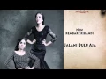 Download Lagu Jalani Dulu Aja - Kembar Srikandi