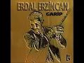 Erdal Erzincan - Felek Senin Elinden (Official Audio)