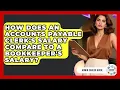 How Does An Accounts Payable Clerk s Salary Compare To A Bookkeeper s Salary - Admin Career Guide