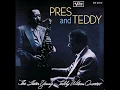 Prisoner Of Love - Lester Young & Teddy Wilson Quartet