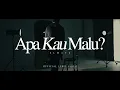 Download Lagu Elmatu - Apa Kau Malu? (official lyric video)