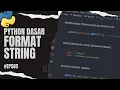 Understanding String Formatting in Python - PYTHON TUTORIAL FOR BEGINNERS