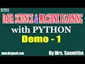 Data Science Machine Learning with Python Demo - 1 by Mrs Sasmitha on 15-07-2020 7 30AM