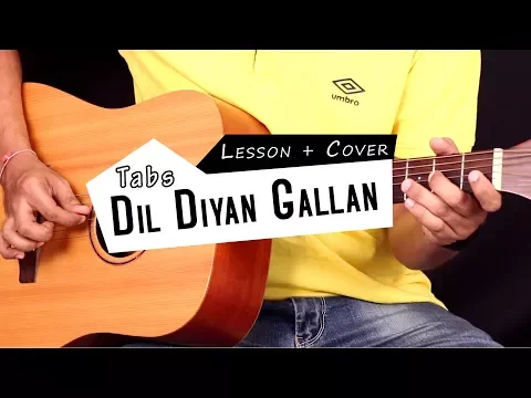 Download MP3 Dil Diyan Gallan | Tiger Zinda Hai - Guitar Tabs (Lead) || Lesson / Tutorial & Cover