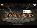 Download Lagu DJ PEUYEUM BANDUNG [GAMELAN] DJ SUNDA TERBARU 2023 || MIX DJ ALVISENA RMX
