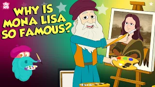 Why Is The Mona Lisa So Famous Story Of The Famous Painting The Dr Binocs Show Peekaboo Kidz