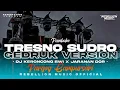 Download Lagu DJ TRESNO SUDRO • Style Keroncong Bwi X Gedruk Pargoy Jaranan Dorr