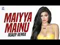 Download Lagu Maiyya Mainu (Remix) | DJ Roady | Shahid Kapoor | Mrunal | Jersey | Sachet Parampara