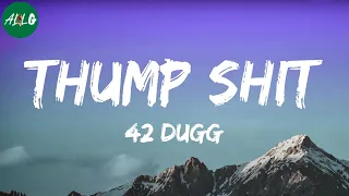 42 Dugg - Thump Shit