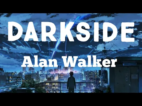 Download MP3 Alan Walker - Darkside (Lyrics)