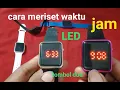 Download Lagu Cara mengatur atau meriset jam tangan LED yang dua tombol.. || tutorial jam