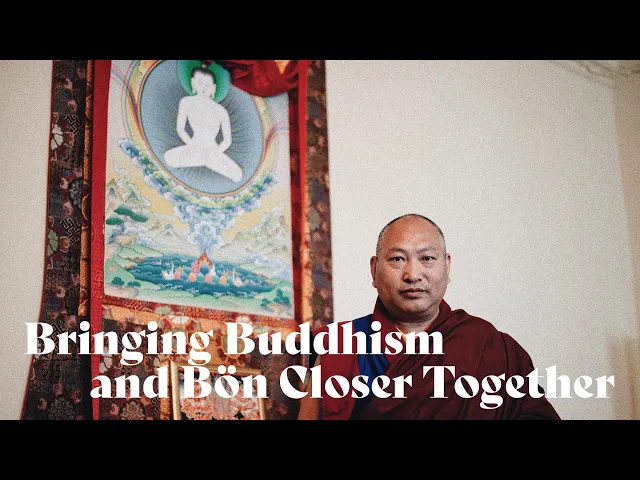 Bringing Buddhism and Bön Closer Together | HH the 34th Menri Trizin [Turn on Captions]