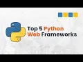 Best Python Web Frameworks to Learn in 2025