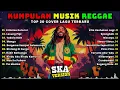 Download Lagu Top Hits Spotify Indonesia 2025 🎧🔥 Kumpulan Musik Cover SKA REGGAE Terbaru 2025 | Full Album Reggae