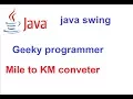 java swing basic project mile to km convertor